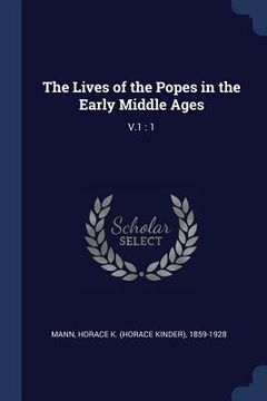 portada The Lives of the Popes in the Early Middle Ages: V.1: 1 (en Inglés)