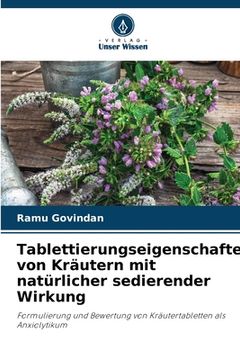portada Tablettierungseigenschaften von Kräutern mit natürlicher sedierender Wirkung (en Alemán)