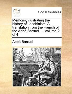 portada memoirs, illustrating the history of jacobinism. a translation from the french of the abb barruel. ... volume 2 of 4