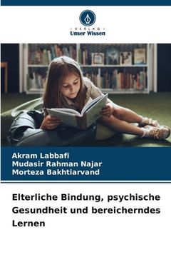portada Elterliche Bindung, psychische Gesundheit und bereicherndes Lernen (en Alemán)