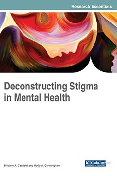 portada Deconstructing Stigma in Mental Health (Advances in Psychology, Mental Health, and Behavioral Studies) (en Inglés)