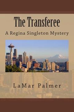 portada The Transferee: A Regina Singleton Mystery (en Inglés)