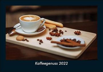 portada Kaffeegenuss 2022 Fotokalender din a5: Monatskalender mit Bild-Motiven von Obst und Gemüse, Ernährung und Essen (en Alemán)