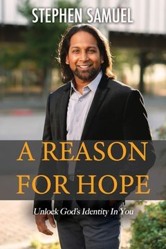portada A Reason For Hope: Unlock God's Identity In You