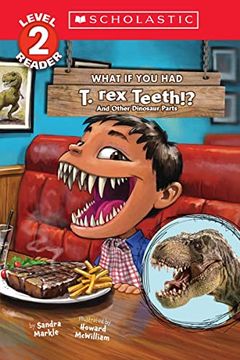 portada What if you had t. Rex Teeth? And Other Dinosaur Parts (Scholastic Reader, Level 2) 