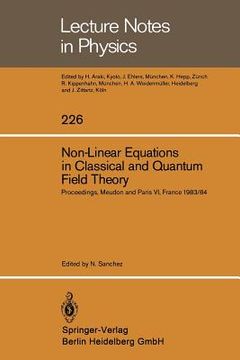 portada non-linear equations in classical and quantum field theory: proceedings of a seminar series held at daphe, observatoire de meudon, and lpthe, universi