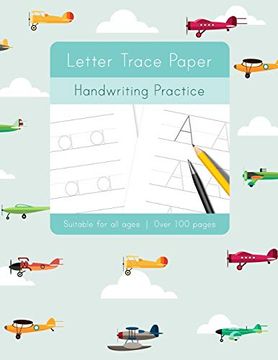 portada Letter Trace Paper Handwriting Practice: Learn to Write Activity Workbooks, abc Alphabet Writing Paper Lines. All Ages, Adults, Teens, Kids, Preschoolers. Ideal Learning for 3 Year Olds Upwards. (en Inglés)