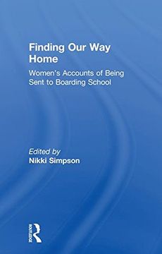 portada Finding our way Home: Women's Accounts of Being Sent to Boarding School 