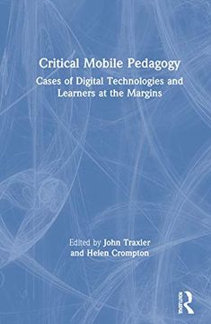 portada Critical Mobile Pedagogy: Cases of Digital Technologies and Learners at the Margins (in English)