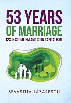 portada 53 Years of Marriage (23 in Socialism and 30 in Capitalism) (en Inglés)