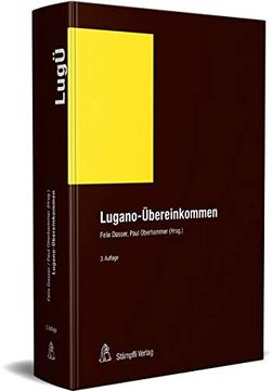 portada Lugano-Übereinkommen (Lugü) Übereinkommen Über die Gerichtliche Zuständigkeit und die Anerkennung und Vollstreckung von Entscheidungen in Zivil- und Handelssachen vom 30. Oktober 2007 (en Alemán)