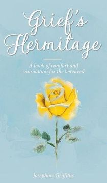 portada Grief's Hermitage: A book of comfort and consolation for the bereaved