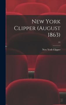 portada New York Clipper (August 1863); 11 (in English)