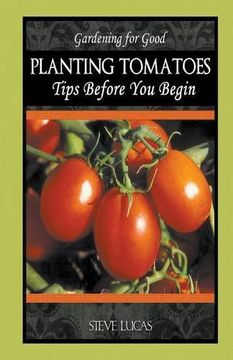 portada Planting Tomatoes: Tips Before You Begin