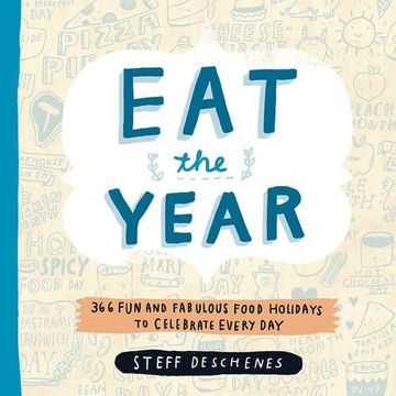 portada Eat the Year: 366 fun and Fabulous Food Holidays to Celebrate Every day (in English)