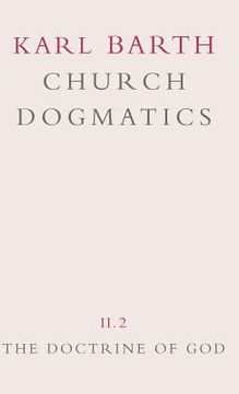 portada church dogmatics: volume 2 - the doctrine of god part 2 - the election of god. the command of god (en Inglés)