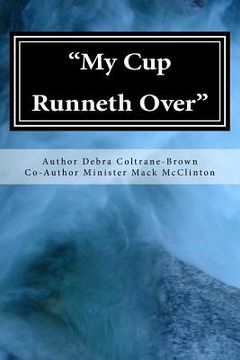 portada My Cup Runneth Over: Simple Truths About Salvation (en Inglés)