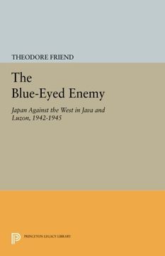 portada The Blue-Eyed Enemy: Japan Against the West in Java and Luzon, 1942-1945 (Princeton Legacy Library) (en Inglés)