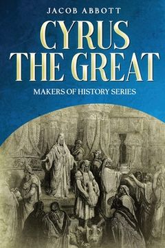 portada Cyrus the Great: Makers of History Series (in English)