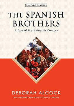 portada The Spanish Brothers: A Tale of the Sixteenth Century (Cántaro Classics) (en Inglés)