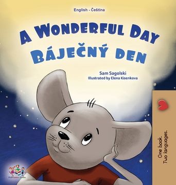 portada A Wonderful Day (English Czech Bilingual Children's Book)