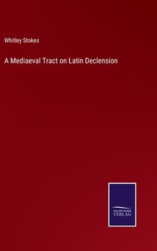 portada A Mediaeval Tract on Latin Declension (en Inglés)