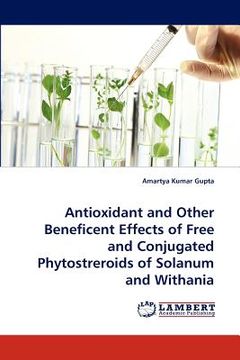 portada antioxidant and other beneficent effects of free and conjugated phytostreroids of solanum and withania (in English)