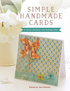 portada Simple Handmade Cards: 21 Quick and Easy Making Ideas (en Inglés)