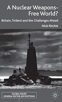 portada A Nuclear Weapons-Free World? Britain, Trident and the Challenges Ahead (Global Issues) (en Inglés)