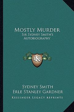 portada mostly murder: sir sydney smith's autobiography (en Inglés)
