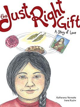 portada The Just Right Gift: A Story of Love: 7 (Seven Teachings Stories) (en Inglés)