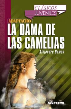 portada La Dama de las Camelias (Coleccion Clasicos Juveniles) (Spanish Edition) Paperback (in Spanish)