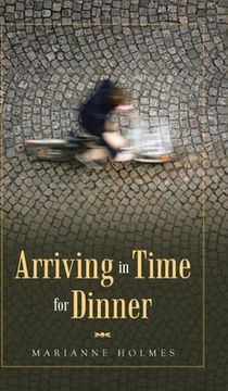 portada Arriving in Time for Dinner (en Inglés)