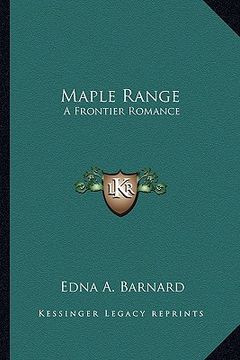 portada maple range: a frontier romance (en Inglés)