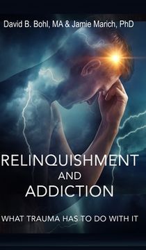 portada Relinquishment and Addiction: What Trauma Has to Do With It (en Inglés)