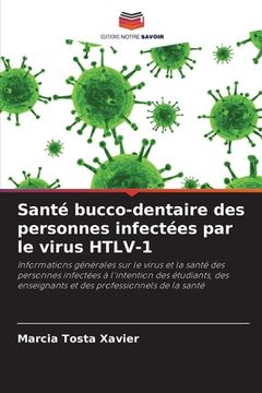 portada Santé bucco-dentaire des personnes infectées par le virus HTLV-1 (en Francés)