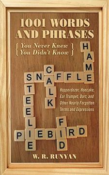 portada 1,001 Words and Phrases You Never Knew You Didn't Know: Hopperdozer, Hoecake, Ear Trumpet, Dort, and Other Nearly Forgotten Terms and Expressions (en Inglés)
