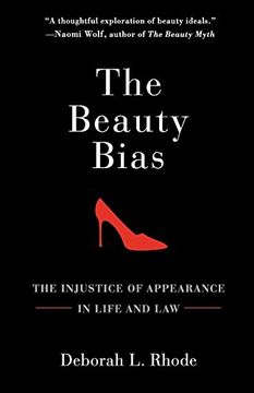 portada The Beauty Bias: The Injustice of Appearance in Life and law (en Inglés)