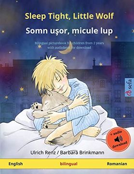 portada Sleep Tight, Little Wolf - Somn Uşor, Micule lup (English - Romanian): Bilingual Children's Picture Book With Audiobook for Download (Sefa Picture Books in two Languages) (en Inglés)