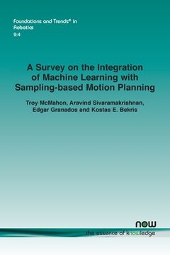portada A Survey on the Integration of Machine Learning with Sampling-based Motion Planning (en Inglés)