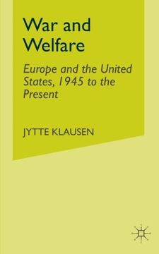 portada War and Welfare: Europe and the United States, 1945 to the Present