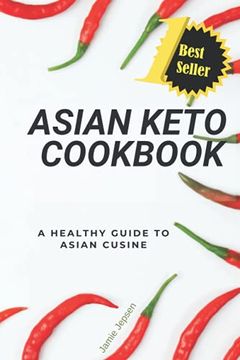 portada Asian Keto Cookbook: Healthy Guide to Asian Cuisine 