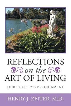 portada Reflections on the Art of Living: Our Society's Predicament (en Inglés)