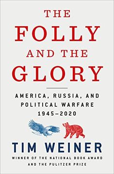 portada The Folly and the Glory: America, Russia, and Political Warfare 1945–2020 