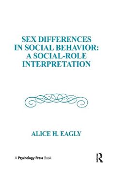 portada Sex Differences in Social Behavior: A Social-Role Interpretation (Distinguished Lecture Series) (en Inglés)