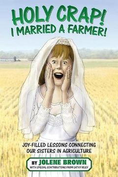 portada Holy Crap! I Married a Farmer!