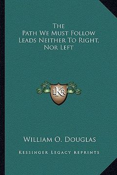 portada the path we must follow leads neither to right, nor left