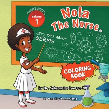 portada Nola The Nurse: Let's Talk About Germs Vol 1 Coloring Book (en Inglés)