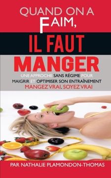 portada Quand On A Faim, Il Faut Manger: Une Approche Sans Régime Pour Maigrir Et Optimiser Son Entraînement (French Edition) (in French)