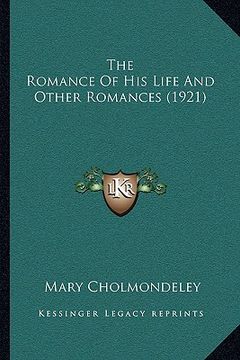 portada the romance of his life and other romances (1921) (en Inglés)